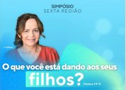 Simpósio para Pais e Professores de Crianças e Adolescentes será dia 17 de agosto