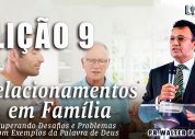 Escola Bíblica Complementar| Lição 9 - Uma Família Nada Perfeita