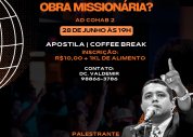 2º Seminário de Missões da AD Cohab 2 será dia 28 de junho