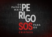 DIP 2023: Os Países Mais Perigosos para os Cristãos