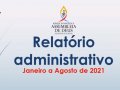 Assembleia de Deus apresenta Relatório Administrativo referente ao período de janeiro a agosto de 2021