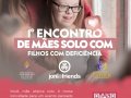 Convite especial para mães solo e casais com filhos com deficiência. Confira!