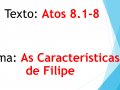 Palavra do Pastor: As Características de Filipe