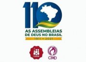Assembleias de Deus no Brasil: 110 anos de bênçãos
