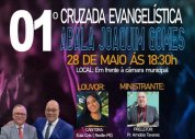 1ª Cruzada Evangelística Abala Joaquim Gomes será dia 28 de maio