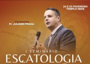 Pr. Juliano Fraga será o palestrante do 1º Seminário de Escatologia Bíblica de Campestre