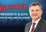 Pastor José Wellington Costa Junior é eleito presidente da CGADB