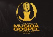 Prêmio da Música Gospel Alagoana será dia 04 de junho no Teatro Deodoro